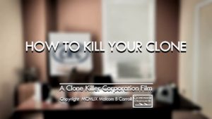 How to Kill Your Clone